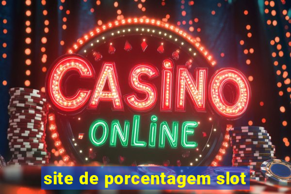 site de porcentagem slot