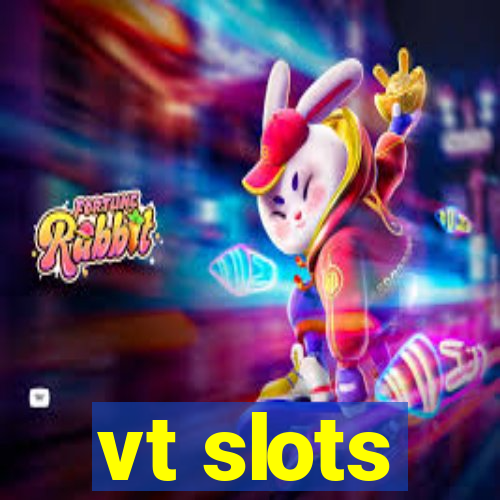 vt slots