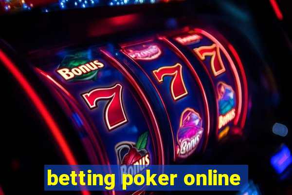 betting poker online