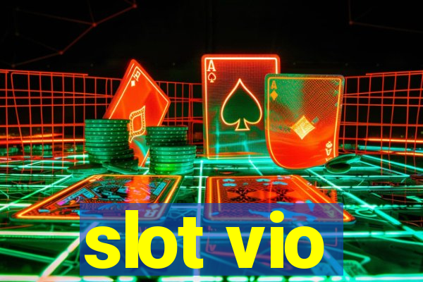 slot vio