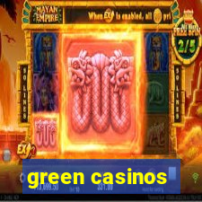 green casinos