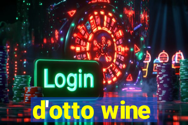 d'otto wine