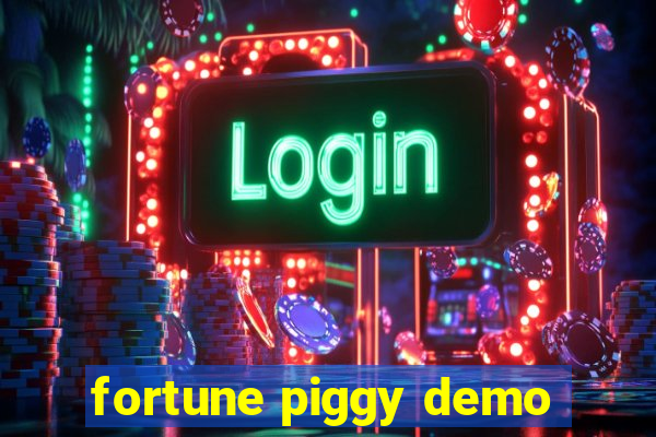 fortune piggy demo