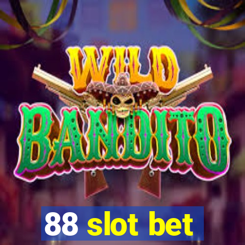 88 slot bet