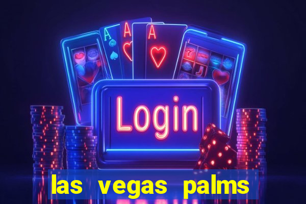 las vegas palms hotel and casino