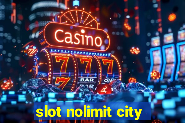 slot nolimit city