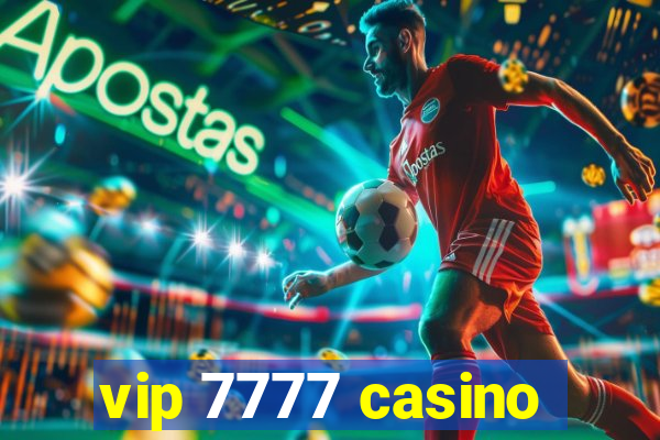 vip 7777 casino