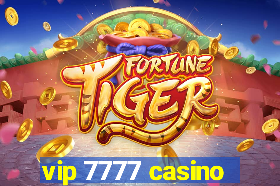 vip 7777 casino