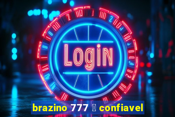 brazino 777 茅 confiavel