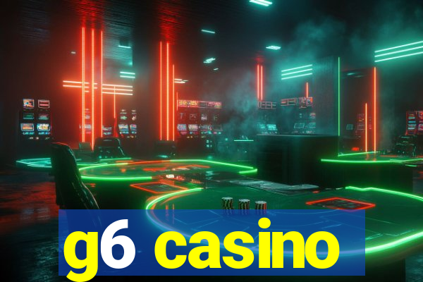 g6 casino