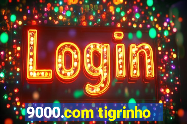 9000.com tigrinho