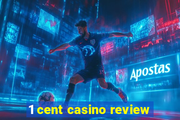 1 cent casino review