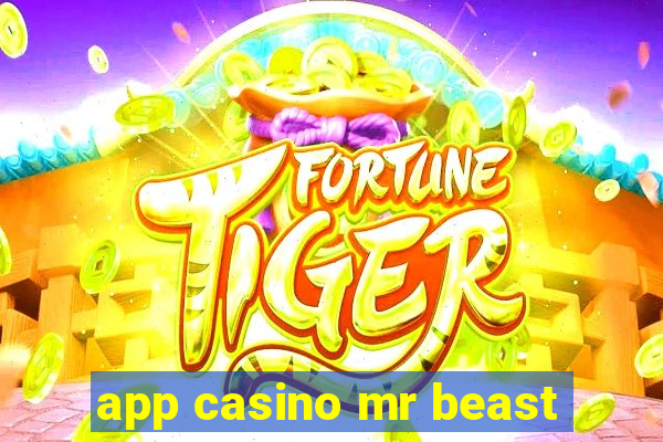 app casino mr beast