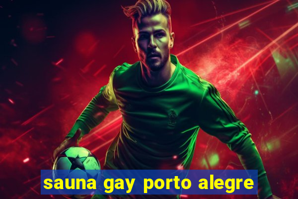 sauna gay porto alegre