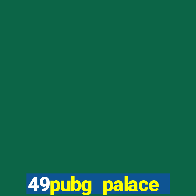 49pubg palace sports slots