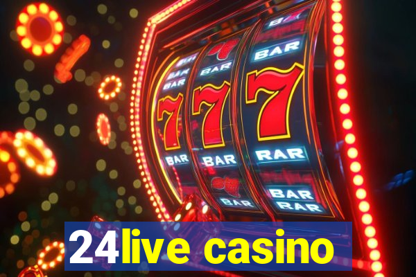 24live casino