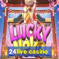 24live casino