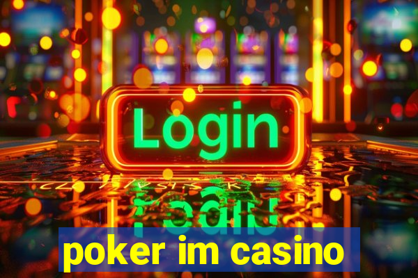 poker im casino