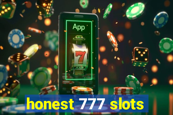 honest 777 slots