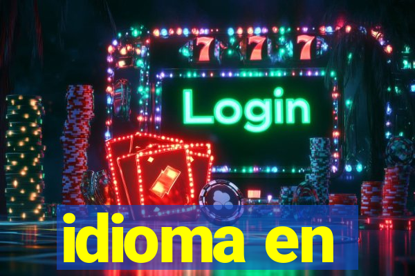 idioma en