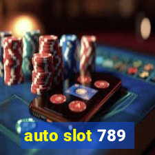 auto slot 789