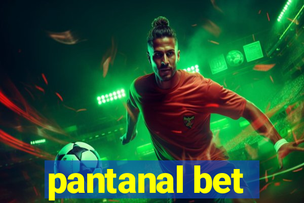 pantanal bet