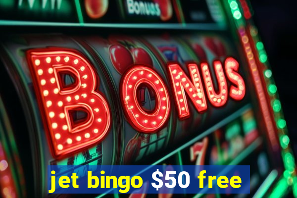 jet bingo $50 free