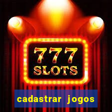 cadastrar jogos online caixa