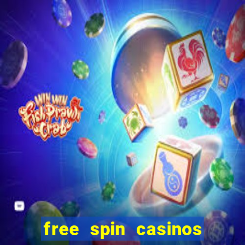 free spin casinos no deposit