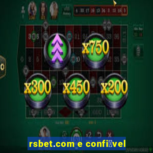 rsbet.com e confi谩vel