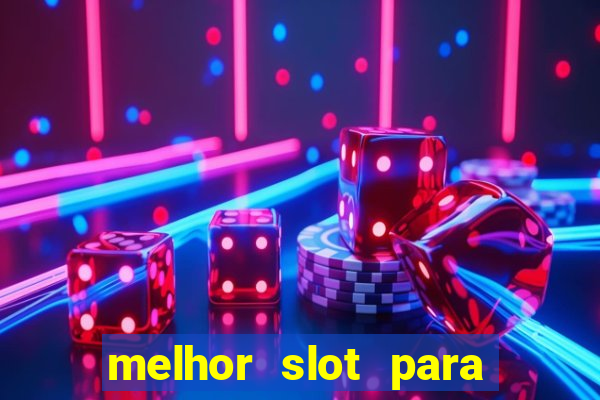 melhor slot para comprar bonus