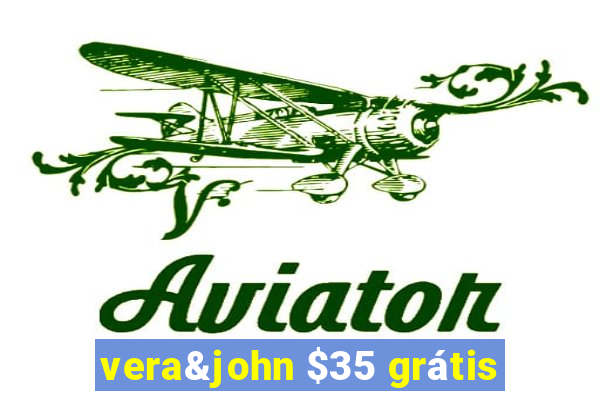 vera&john $35 grátis