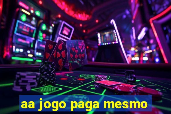 aa jogo paga mesmo