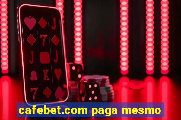 cafebet.com paga mesmo