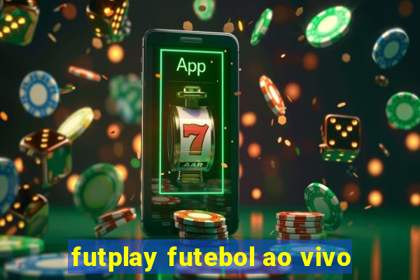 futplay futebol ao vivo