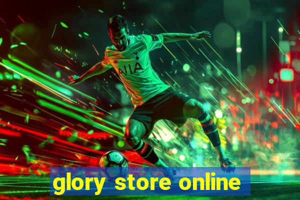 glory store online