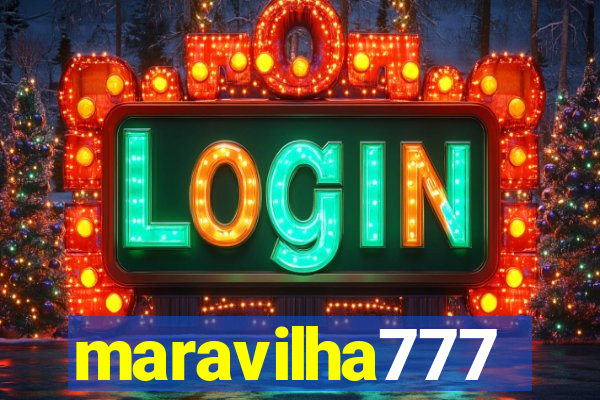 maravilha777