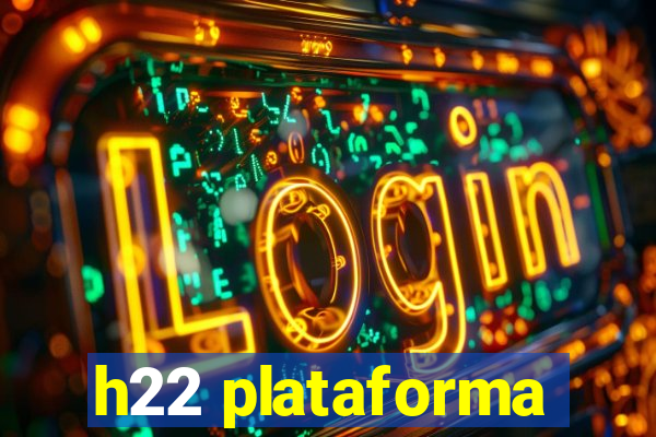 h22 plataforma