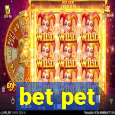 bet pet