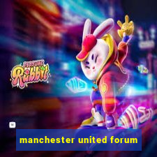 manchester united forum