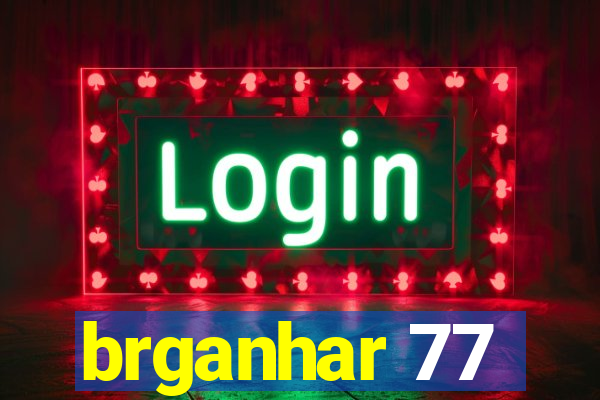 brganhar 77