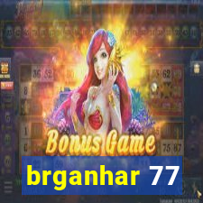 brganhar 77