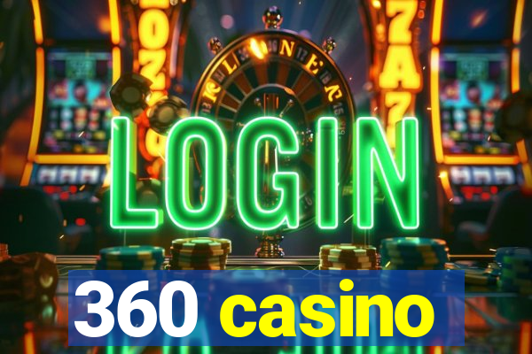 360 casino