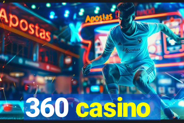 360 casino