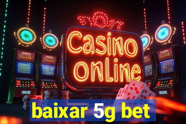 baixar 5g bet