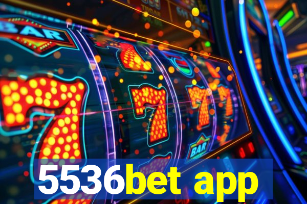 5536bet app