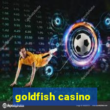 goldfish casino