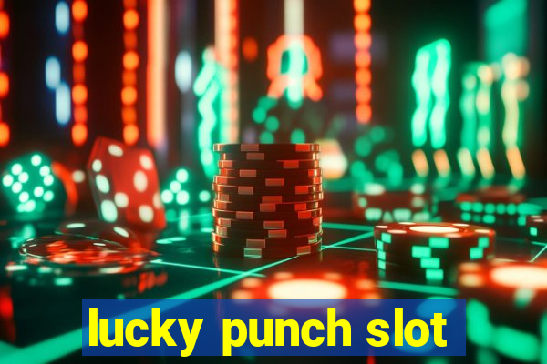 lucky punch slot