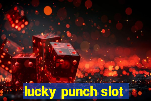 lucky punch slot