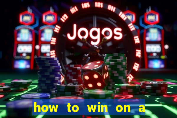 how to win on a slot machine in a casino